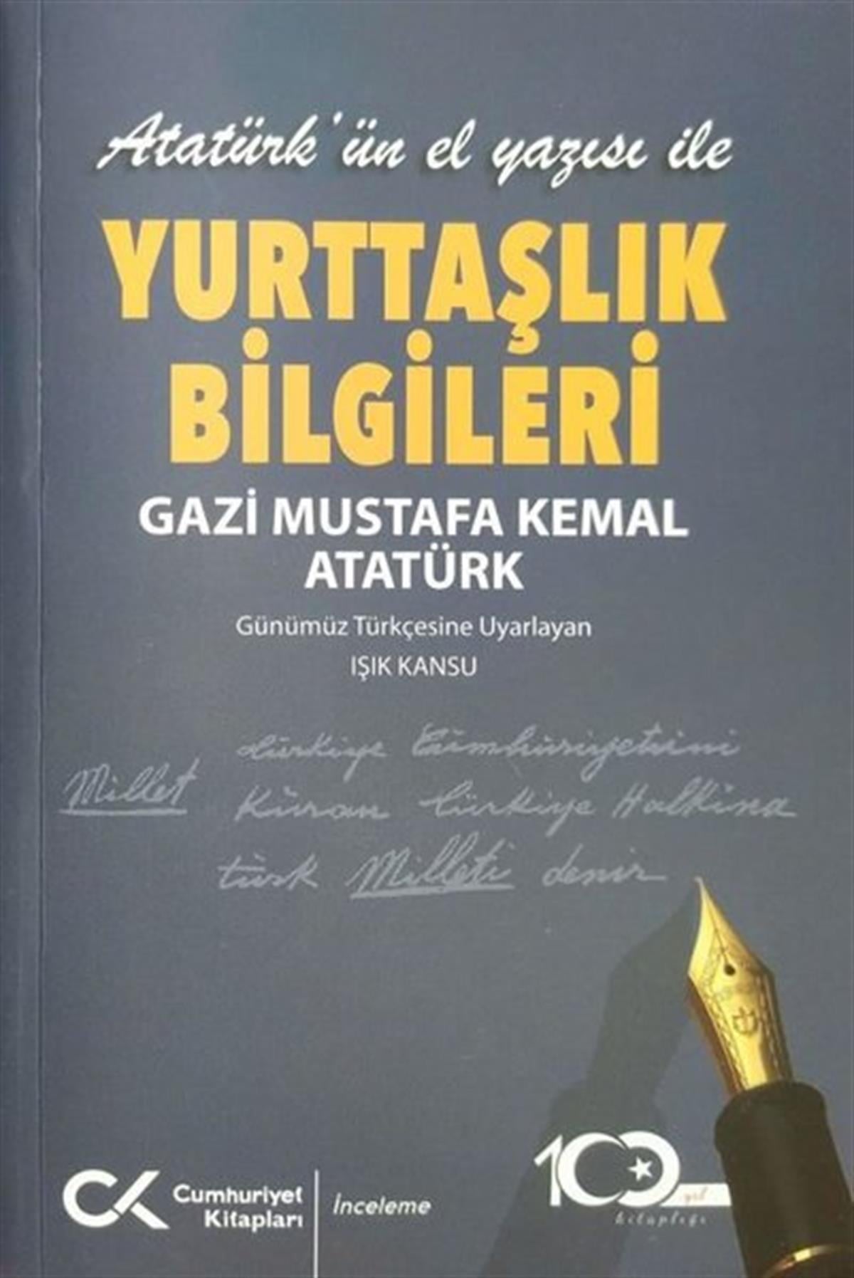 Mustafa Kemal AtatürkMustafa Kemal Atatürk KitaplarıAtatürk'ün El Yazısı ile Yurttaşlık Bilgileri