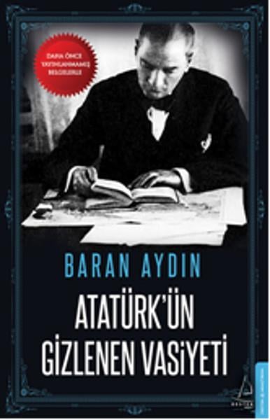 Baran AydınMustafa Kemal Atatürk KitaplarıAtatürk'ün Gizlenen Vasiyeti