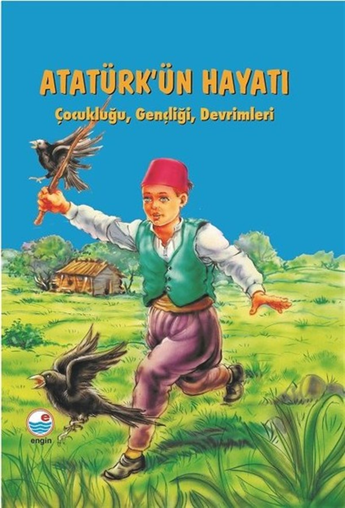 Mehmet HengirmenMustafa Kemal Atatürk KitaplarıAtatürk'ün Hayatı-Çocukluğu Gençliği Devrimleri