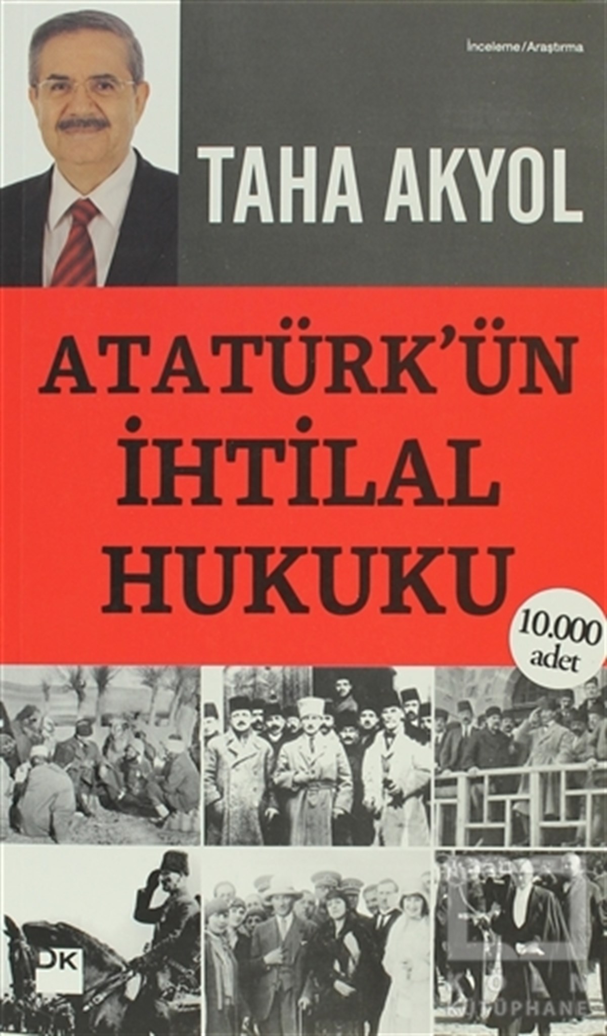 Taha AkyolYakın Tarih KitaplarıAtatürk’ün İhtilal Hukuku