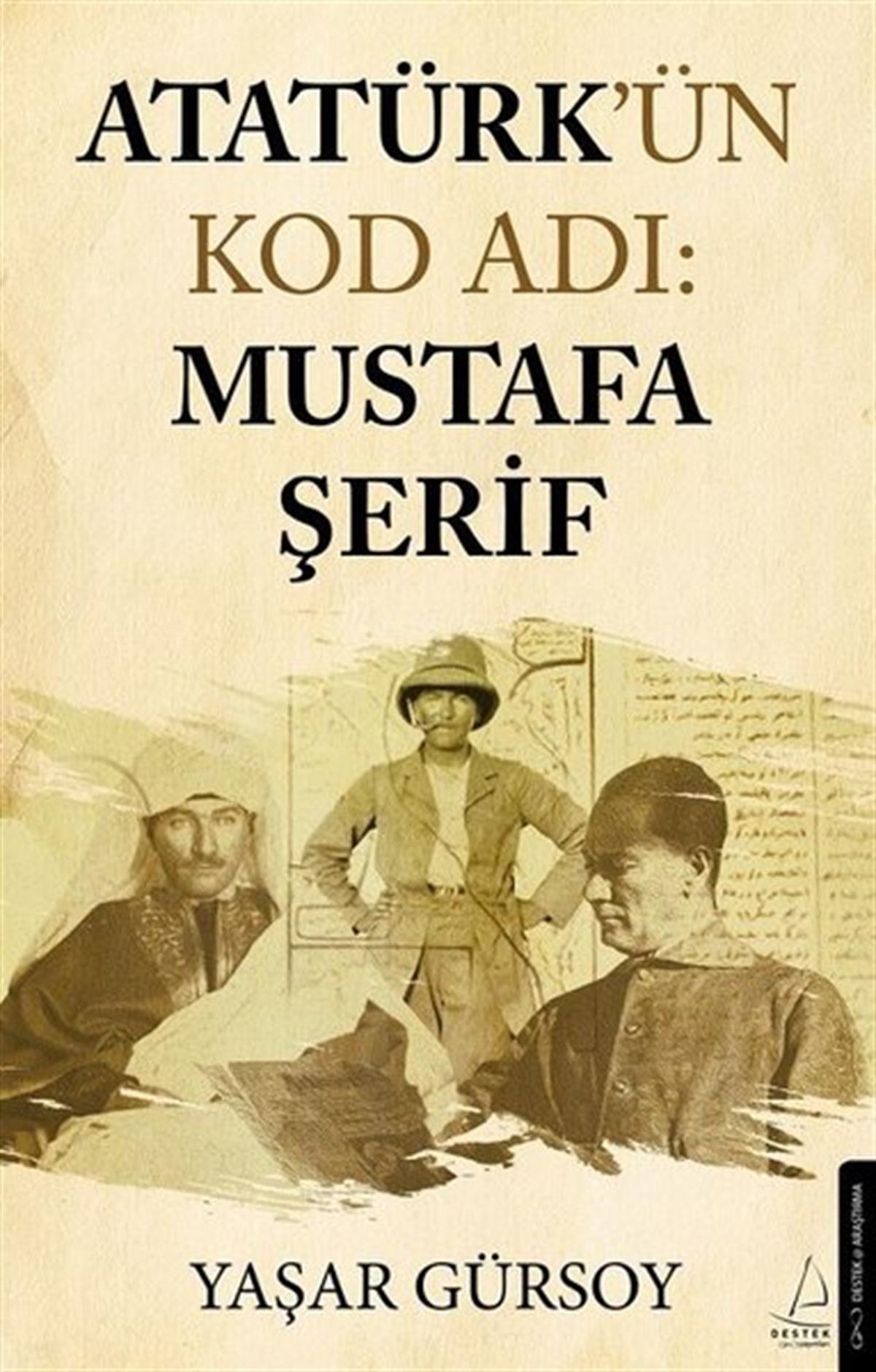 Yaşar GürsoyMustafa Kemal Atatürk KitaplarıAtatürk'ün Kod Adı: Mustafa Şerif
