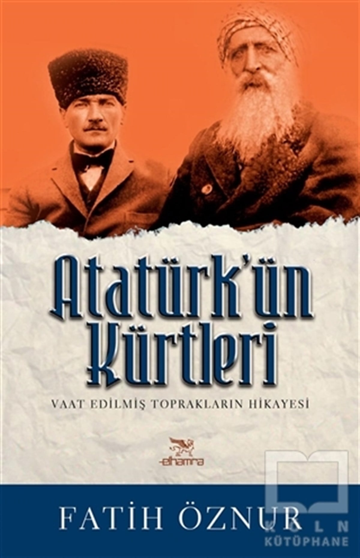 Fatih ÖznurMustafa Kemal AtatürkAtatürk’ün Kürtleri