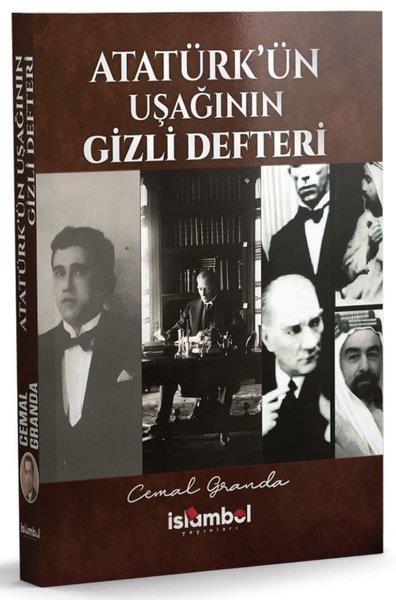 Cemal GrandaMustafa Kemal Atatürk KitaplarıAtatürk'ün Uşağının Gizli Defteri