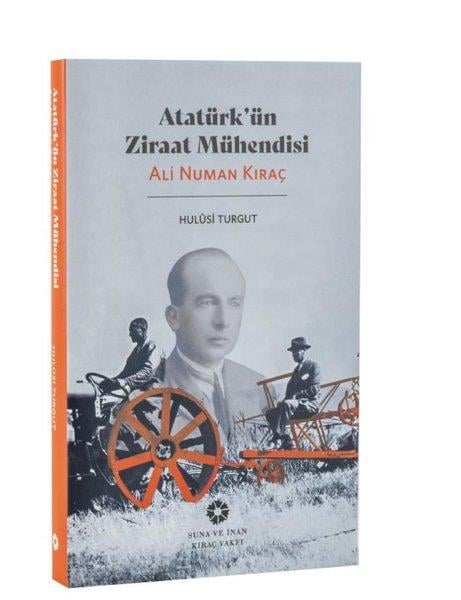 Hulusi TurgutMustafa Kemal Atatürk KitaplarıAtatürk'ün Ziraat Mühendisi: Ali Numan Kıraç
