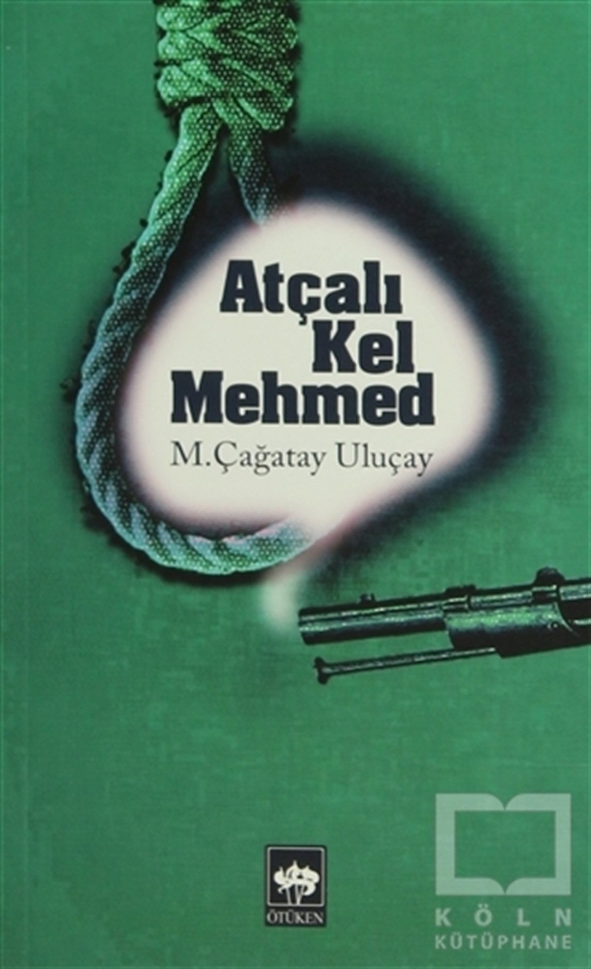 M. Çağatay UluçayDiğerAtçalı Kel Mehmed