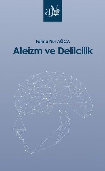 Fatma Nur AğcaDiger InançlarAteizm ve Delilcilik