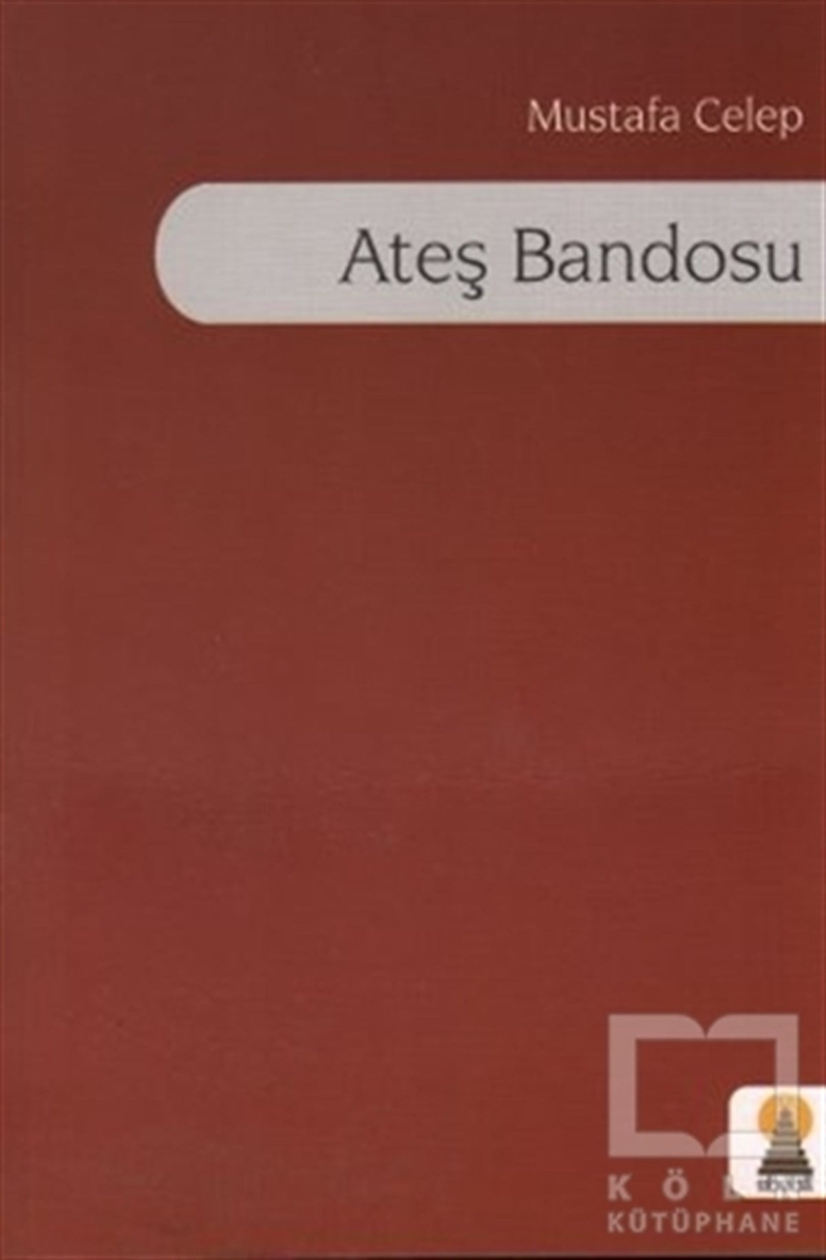 Mustafa CelepŞiirAteş Bandosu