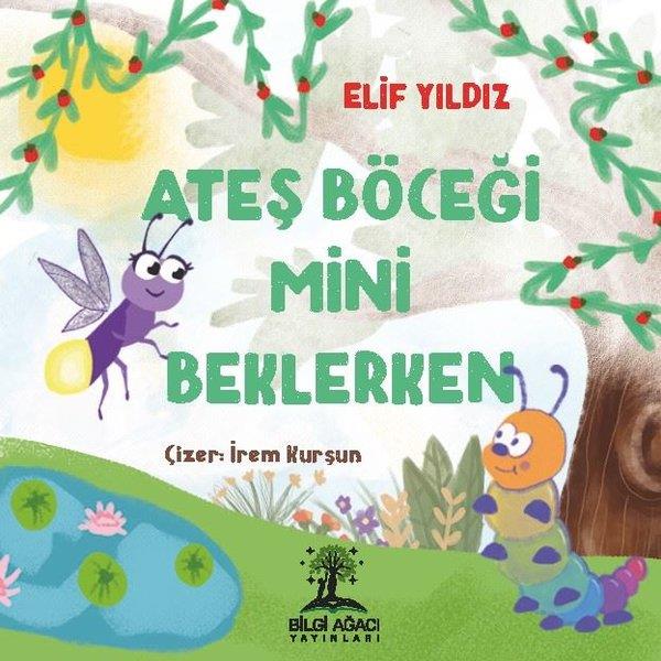 Elif YıldızEgitim Etkinlik KitaplariAteş Böceği Mini Beklerken