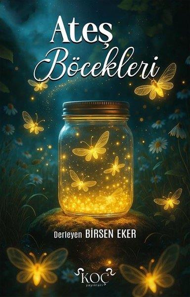 Birsen EkerTürk RomaniAteş Böcekleri