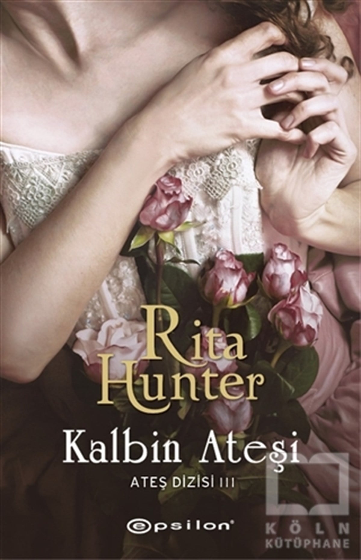 Rita HunterAşkAteş Dizisi 3: Kalbin Ateşi