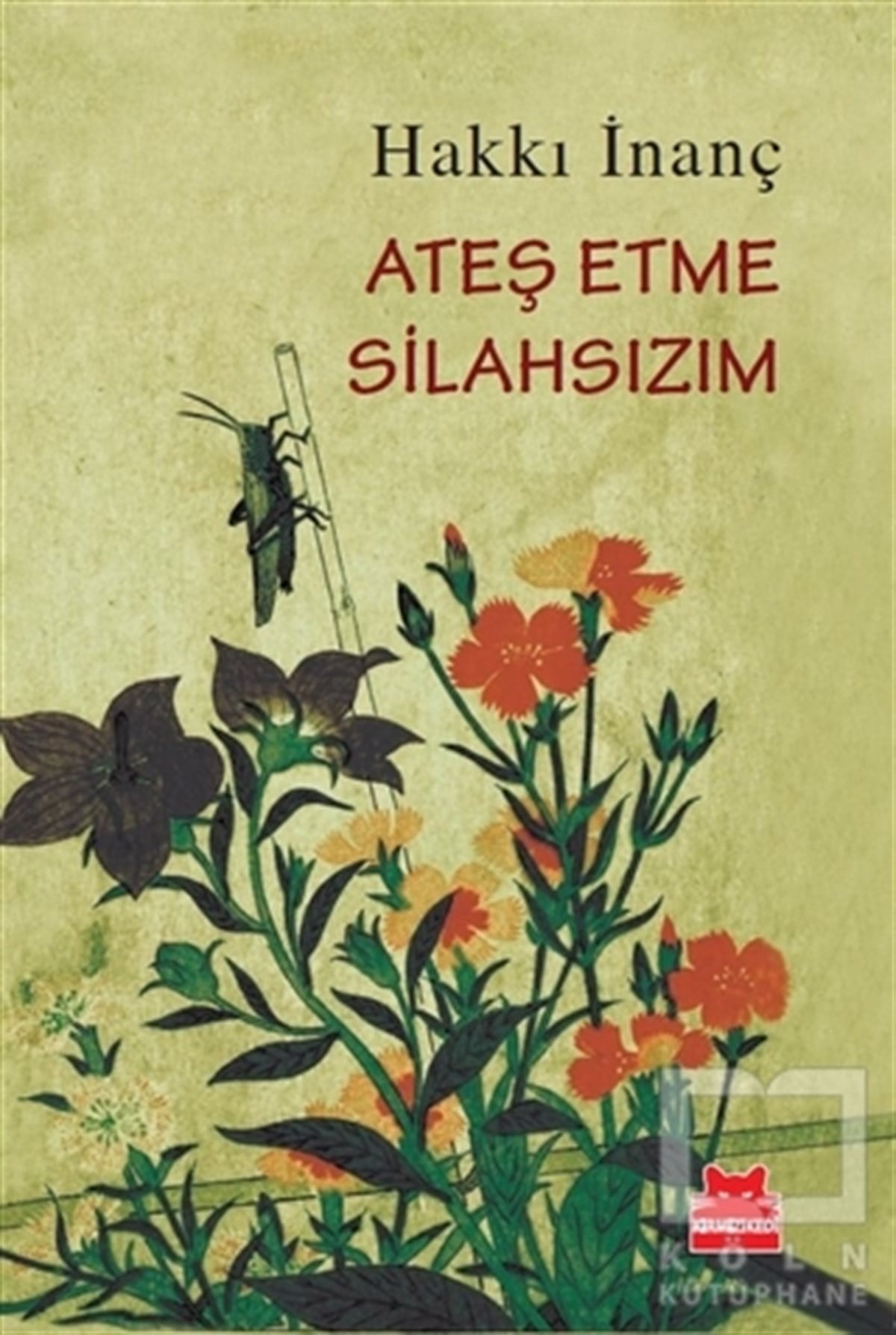 Hakkı İnançÖyküAteş Etme Silahsızım