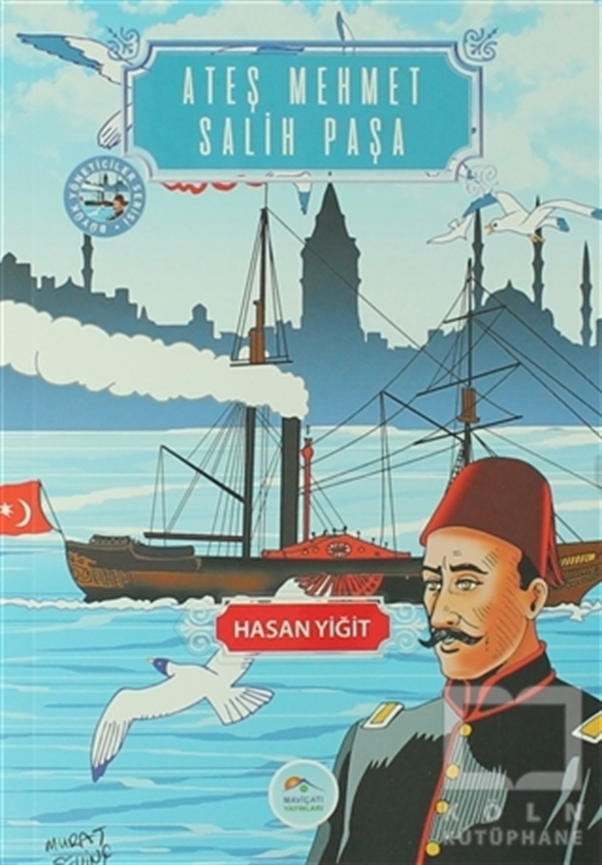Hasan YiğitRoman-ÖyküAteş Mehmet Salih Paşa