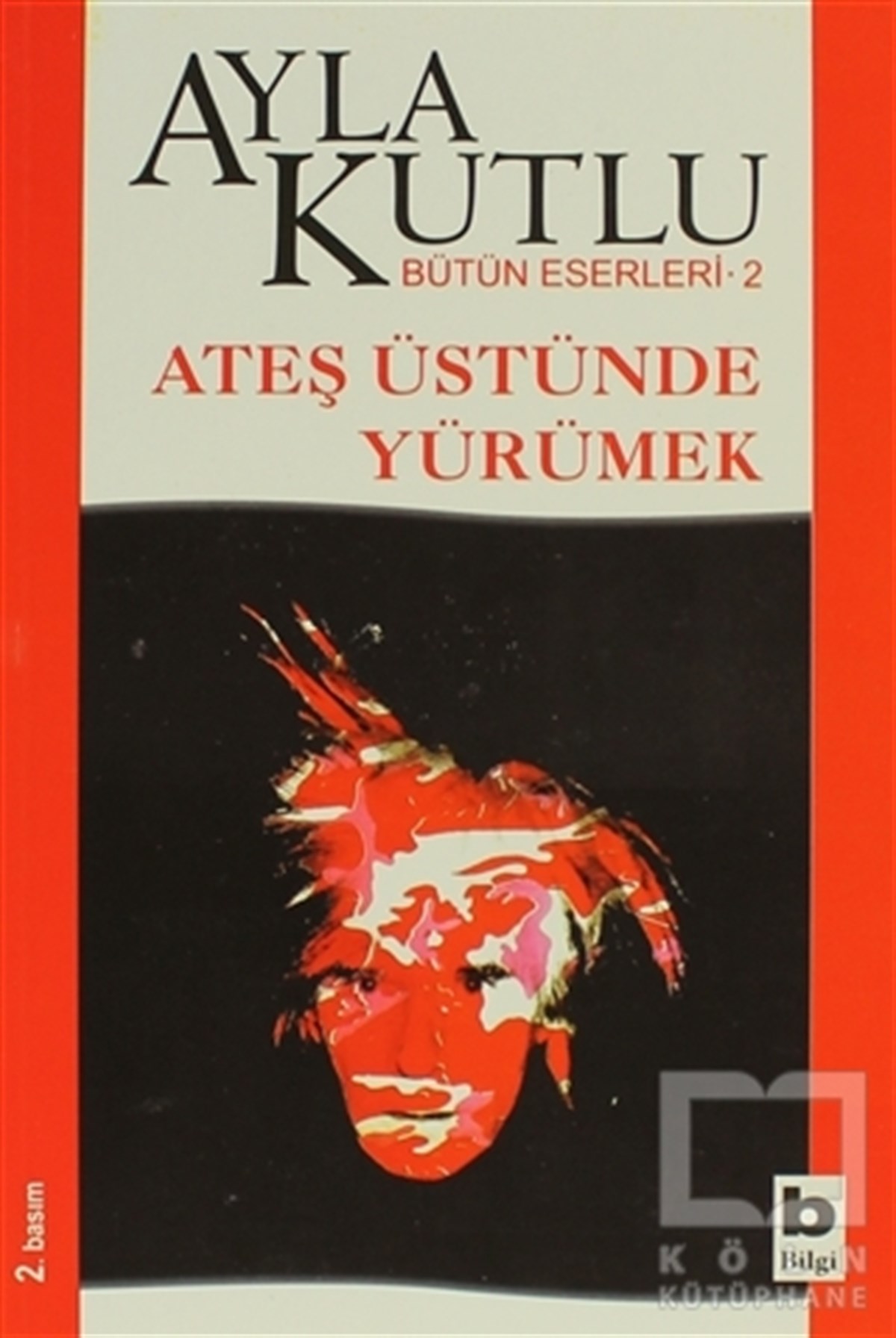 Ayla KutluTürk EdebiyatıAteş Üstünde Yürümek