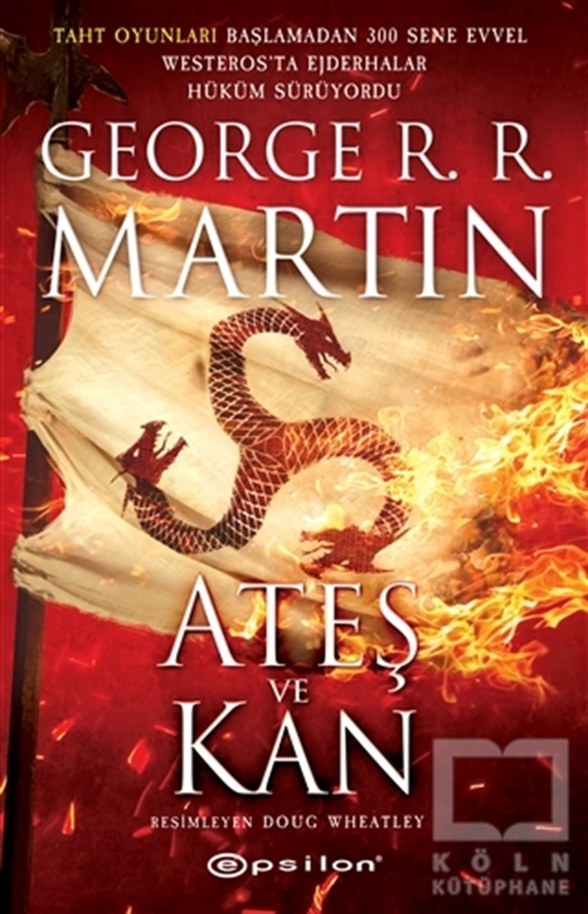 George R. R. MartinTürkçe RomanlarAteş ve Kan