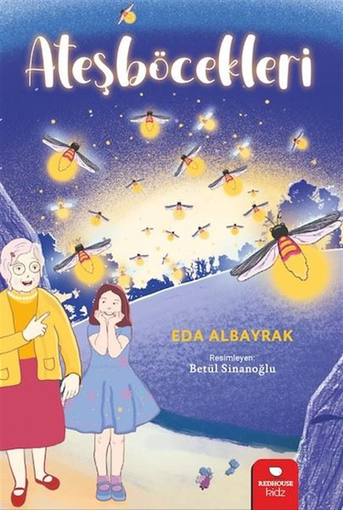 Eda AlbayrakÇocuk Gençlik RomanlarıAteşböcekleri