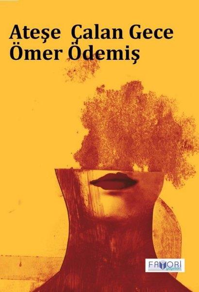 Ömer ÖdemişTürk ŞiiriAteşe Çalan Gece