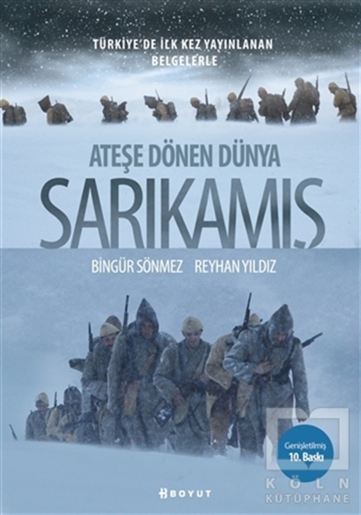 Bingür SönmezTürk Tarihi AraştırmalarıAteşe Dönen Dünya Sarıkamış