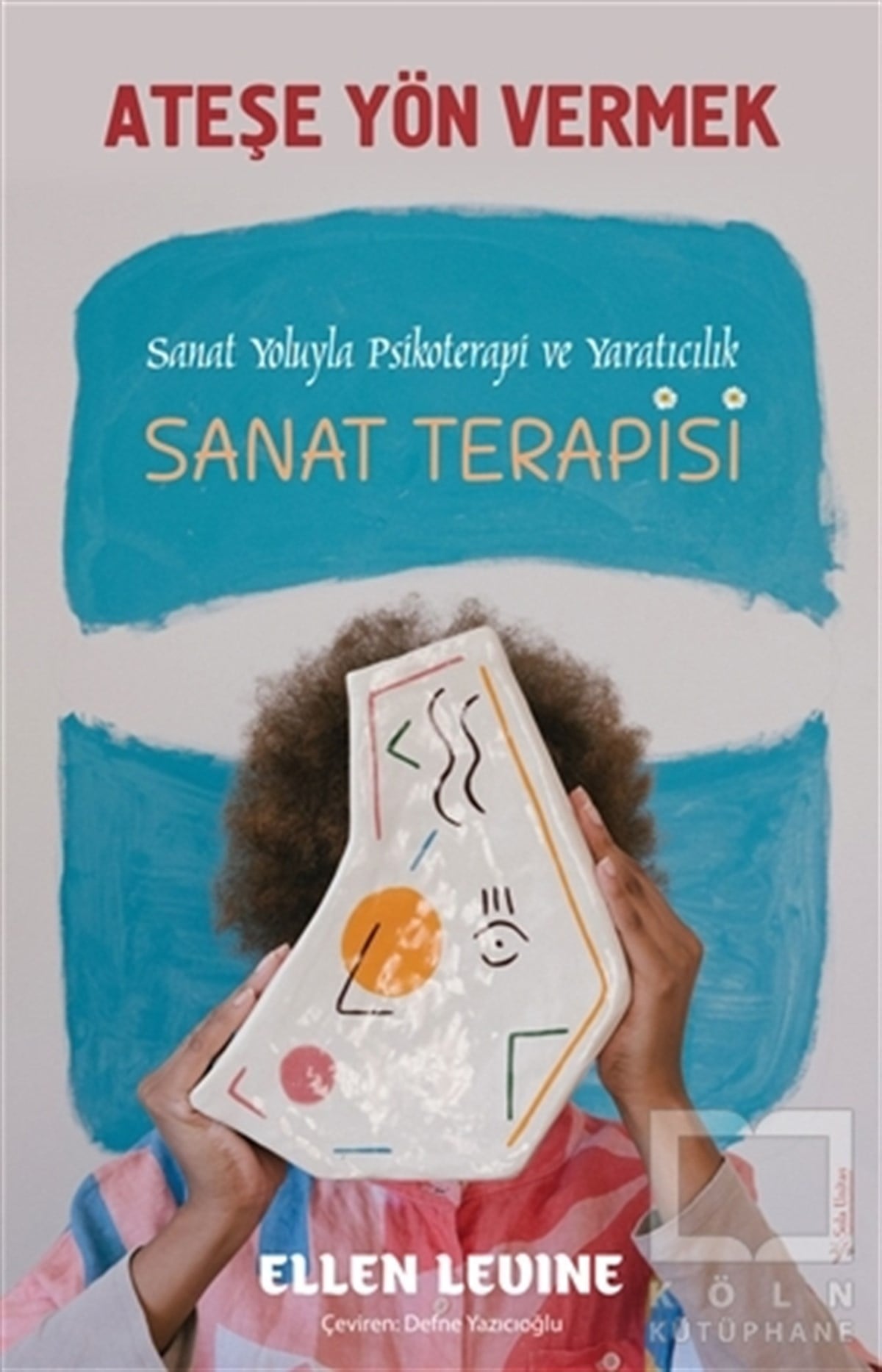 Ellen LevineBaşvuru KitaplarıAteşe Yön Vermek