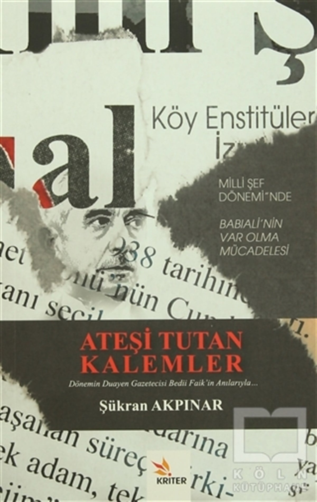 Şükran AkpınarYakın TarihAteşi Tutan Kalemler