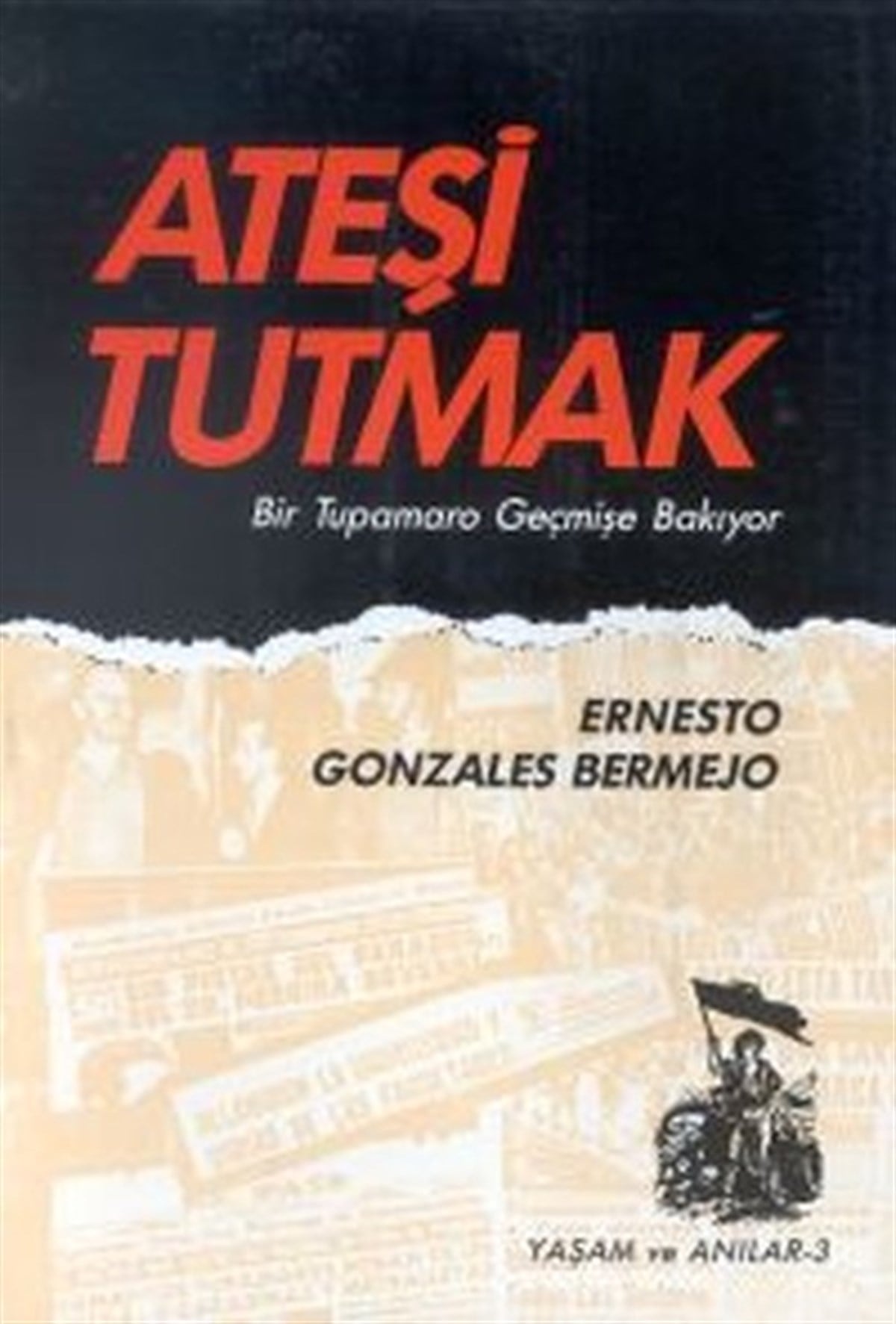 Zeynep KöksalGenel Politika & Siyaset Bilim & Siyaset Tarihi KitaplarıAteşi Tutmak Bir Tupamaro Geçmişe Bakıyor