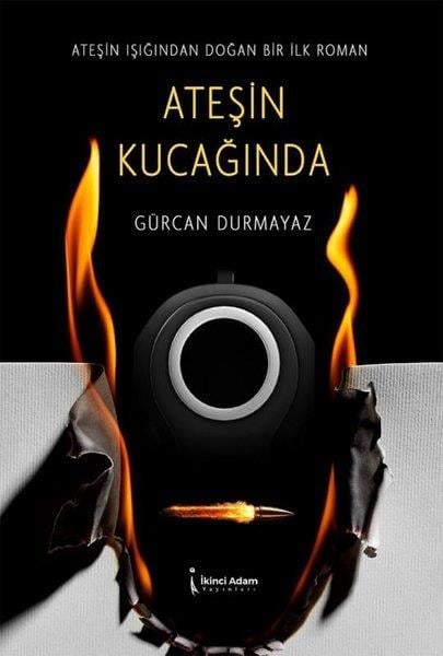 Gürcan DurmayazTürk RomaniAteşin Kucağında