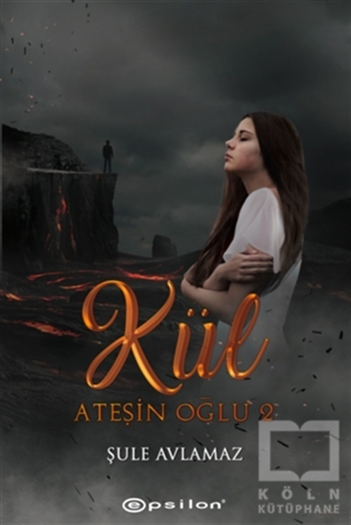 Şule AvlamazRomanAteşin Oğlu 2 - Kül