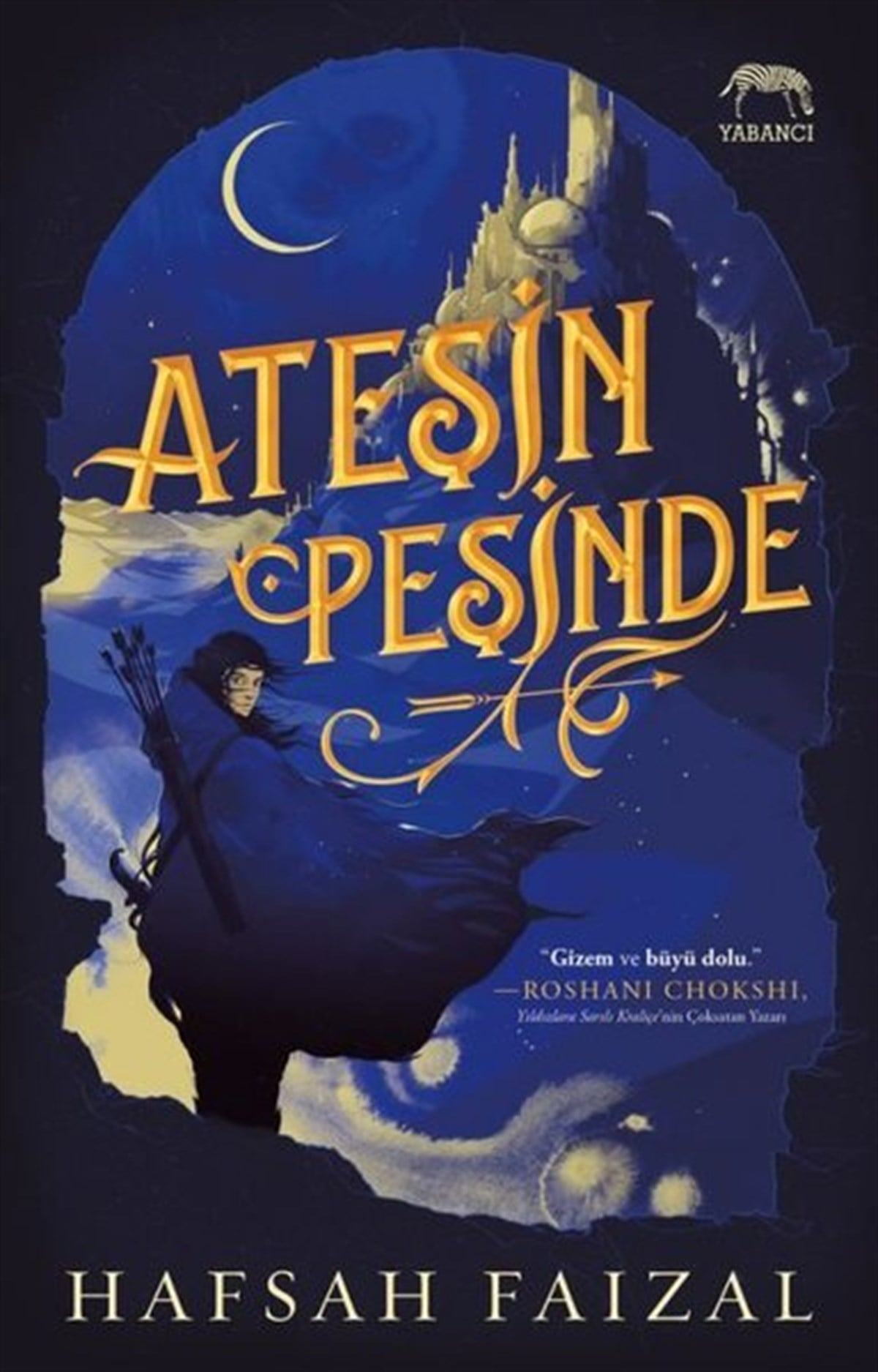 Hafsah FaizalFantastik Kitaplar & Fantastik RomanlarAteşin Peşinde