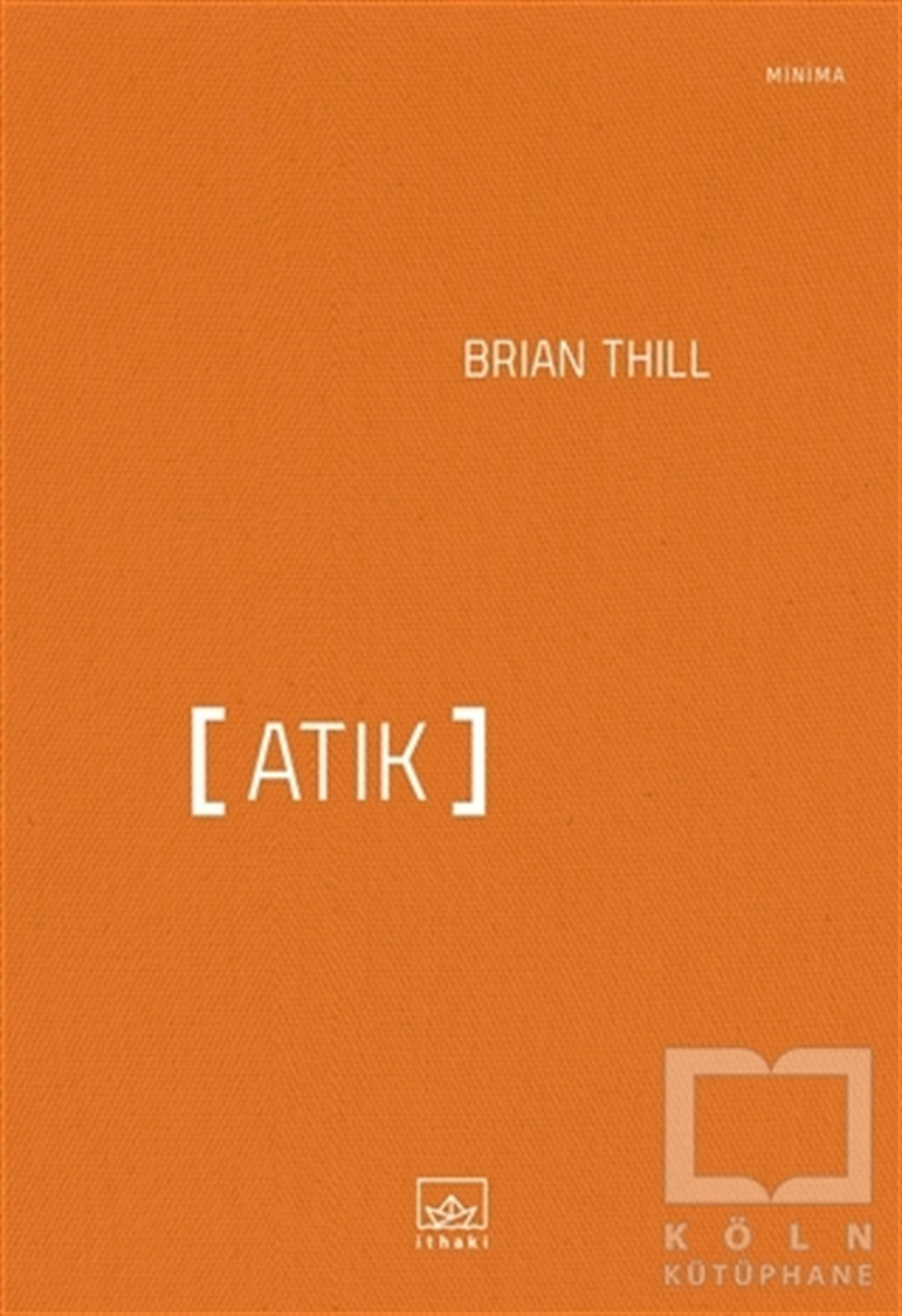 Brian ThillDeneme KitaplarıAtık