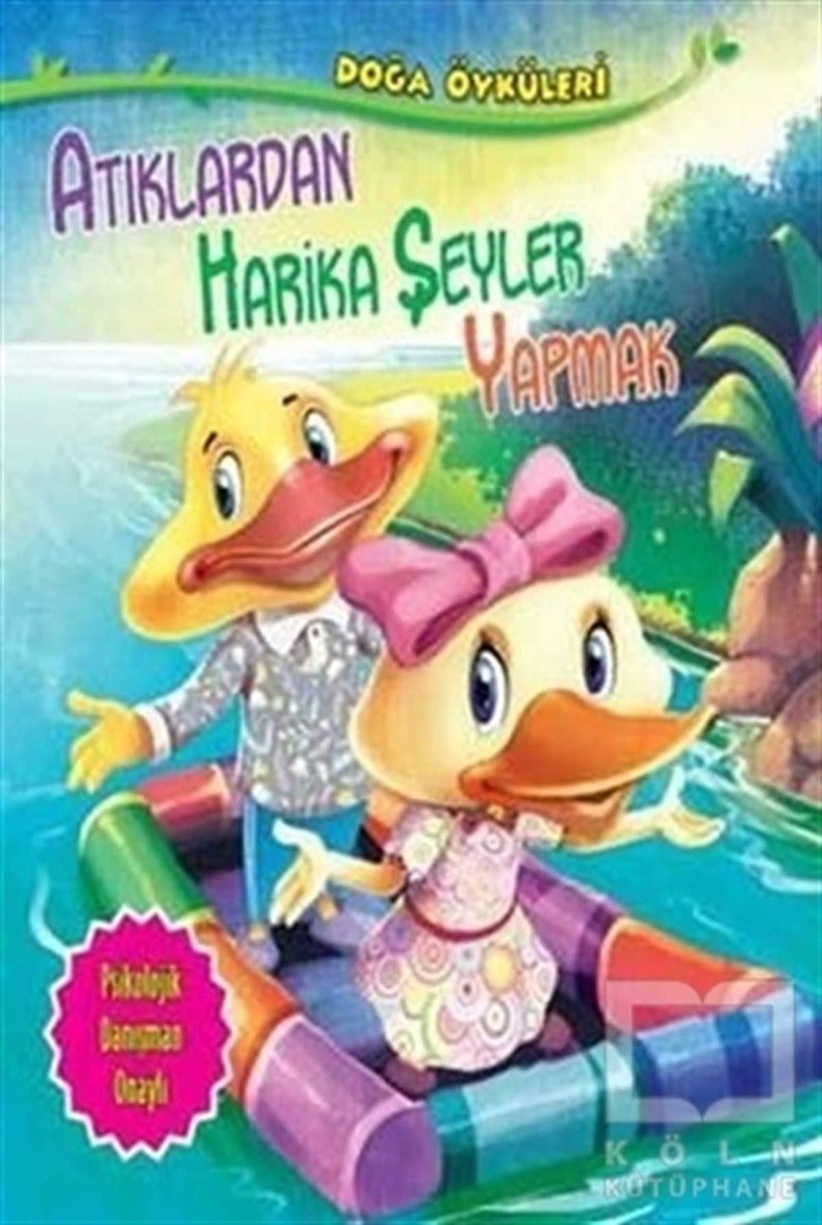 Quixot PublishingHikayelerAtıklardan Harika Şeyler Yapmak - Doğa Öyküleri