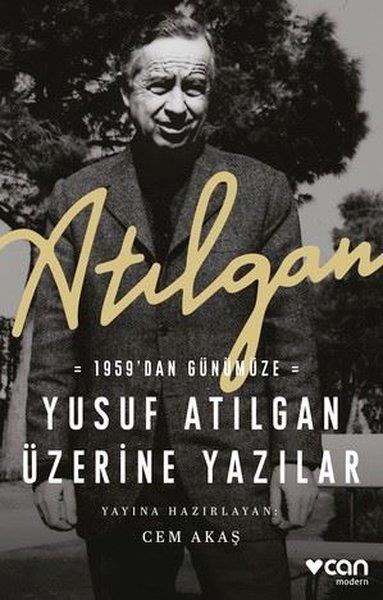 KolektifDeneme KitaplarıAtılgan: 1959'dan Günümüze Yusuf Atılgan Üzerine Yazılar