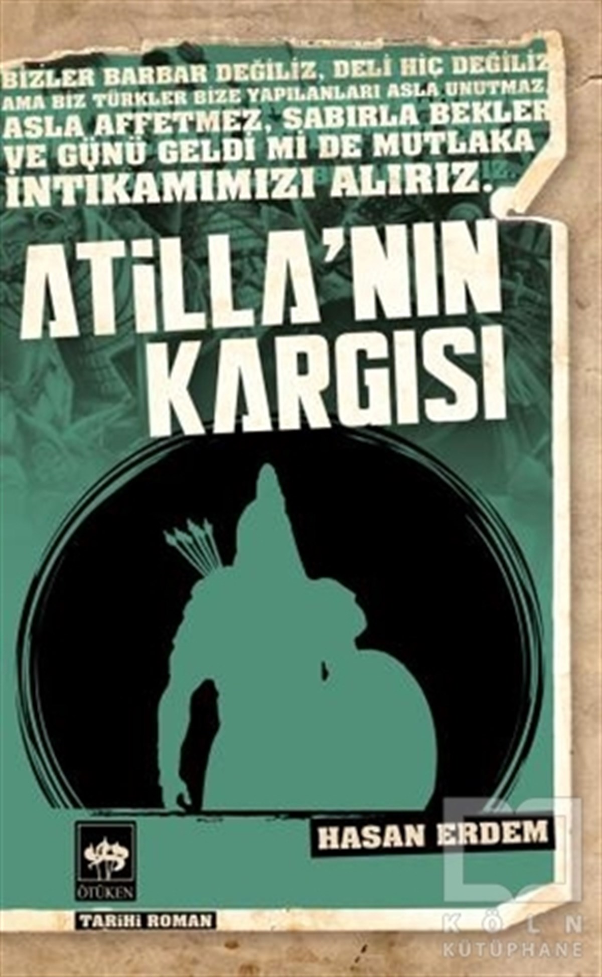 Hasan ErdemTarihsel RomanlarAtilla'nın Kargısı