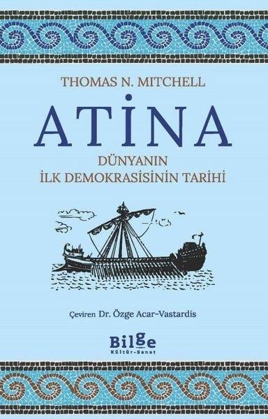 Thomas N. MitchellDünya TarihiAtina - Dünyanın İlk Demokrasisinin Tarihi