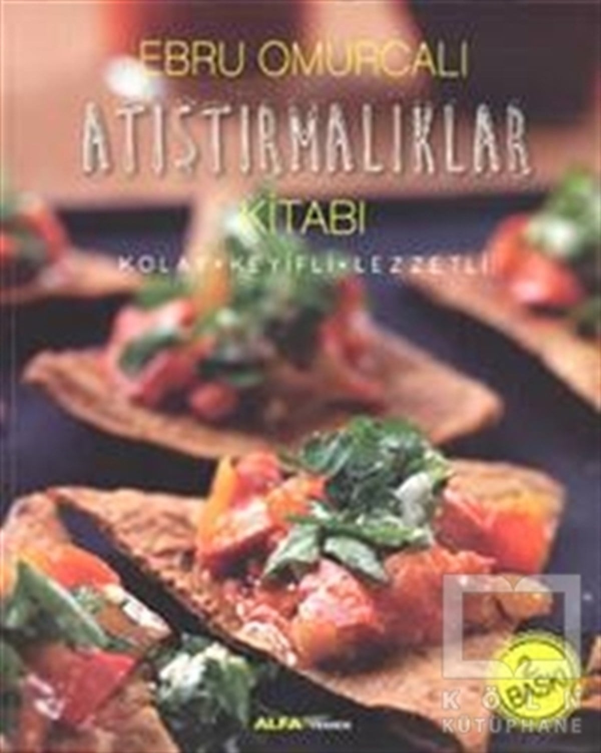 Ebru OmurcalıYemek KitaplarıAtıştırmalıklar Kitabı