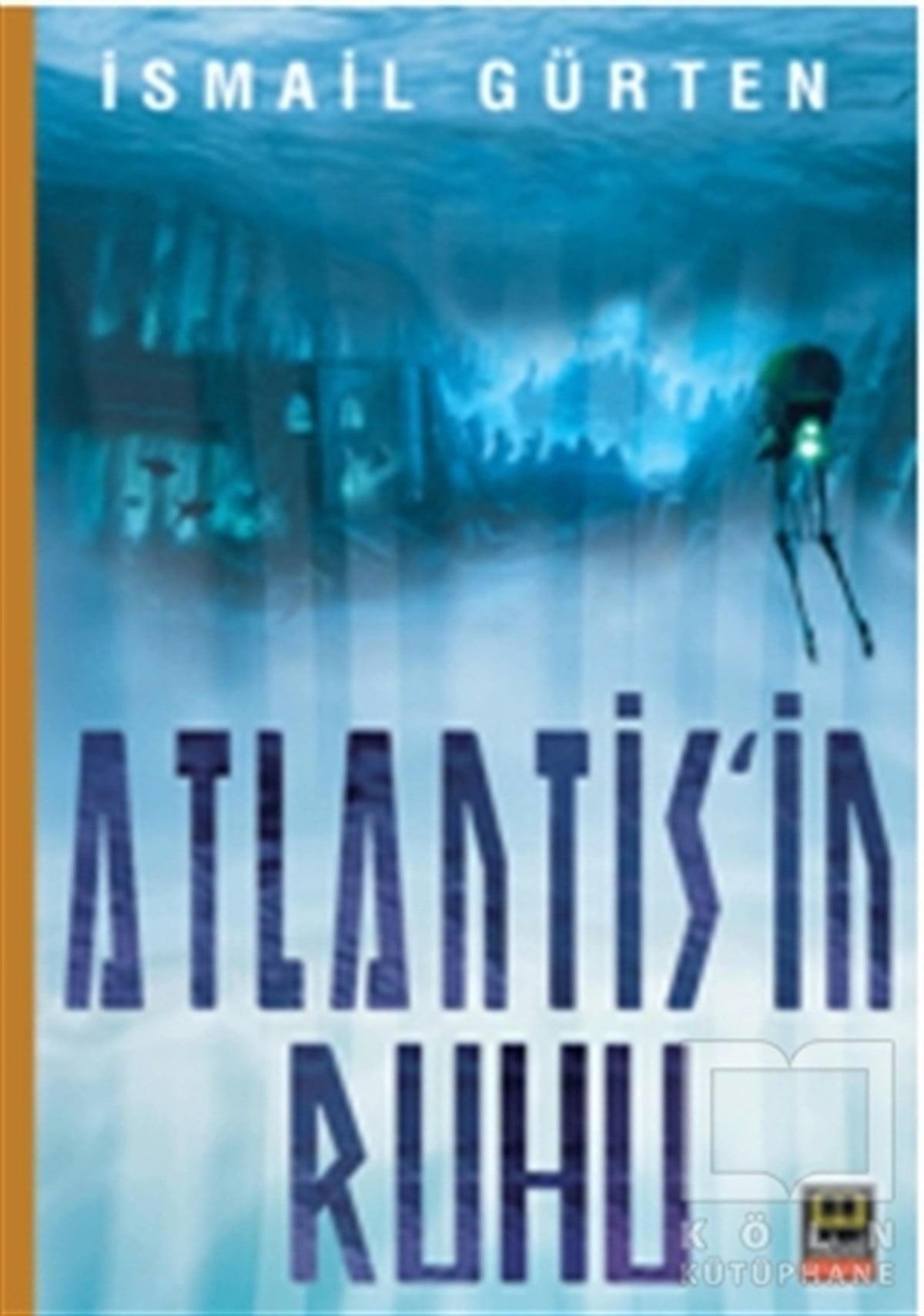 İsmail GürtenRomanAtlantis'in Ruhu