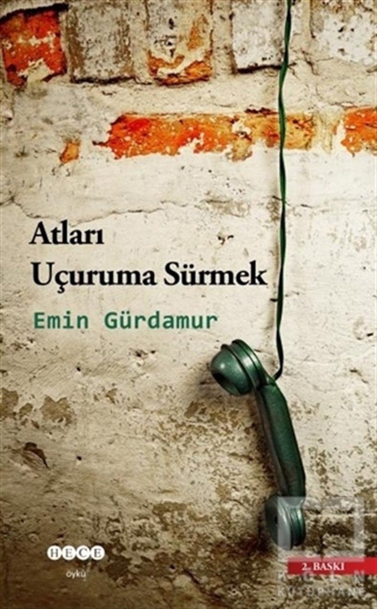 Emin GürdamurÖyküAtları Uçuruma Sürmek