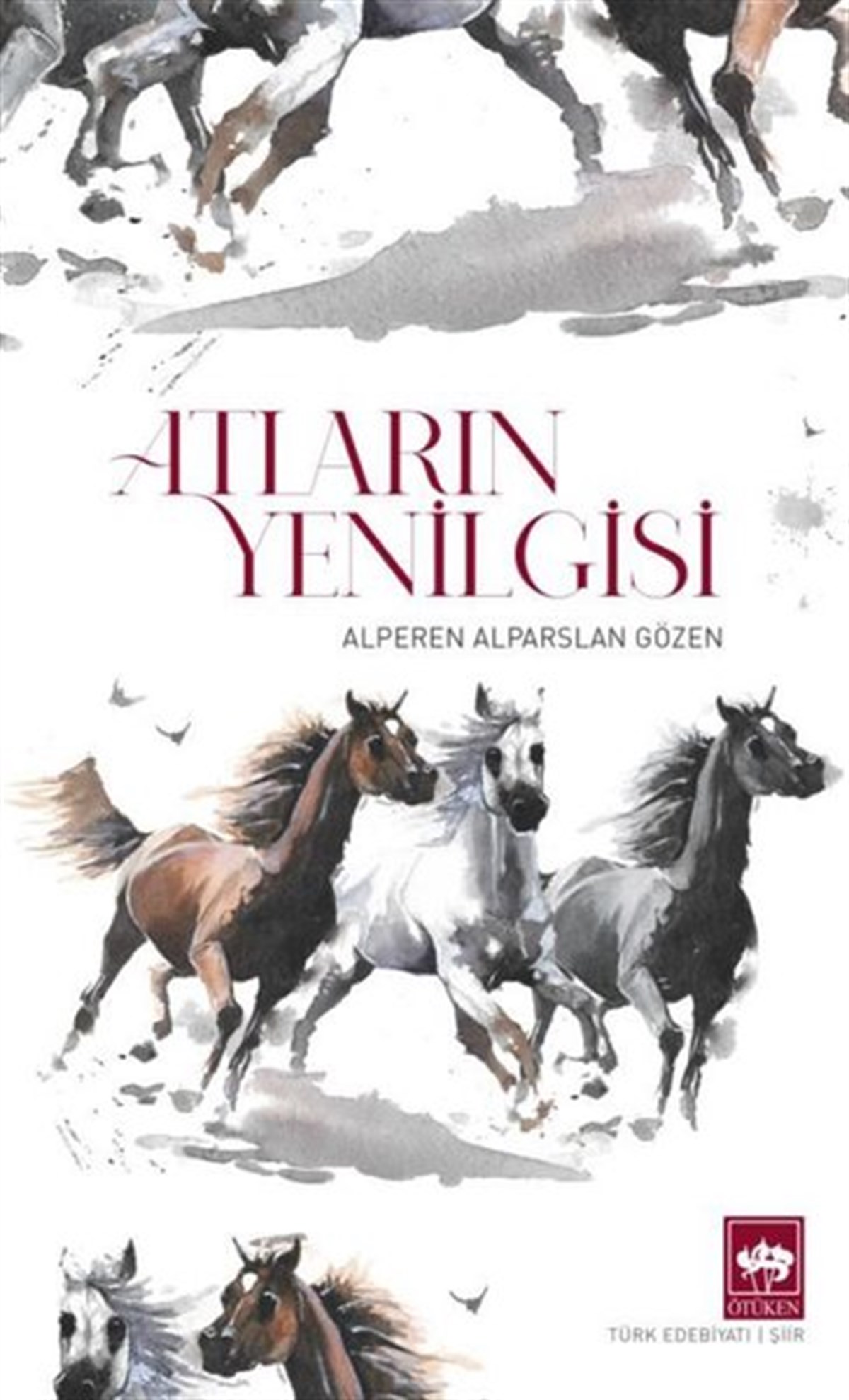 Alperen Alparslan GözenTürk ŞiiriAtların Yenilgisi