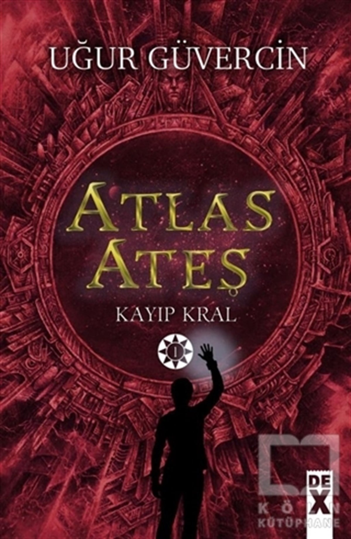 Uğur GüvercinFantastik Kitaplar & Fantastik RomanlarAtlas Ateş - Kayıp Kral