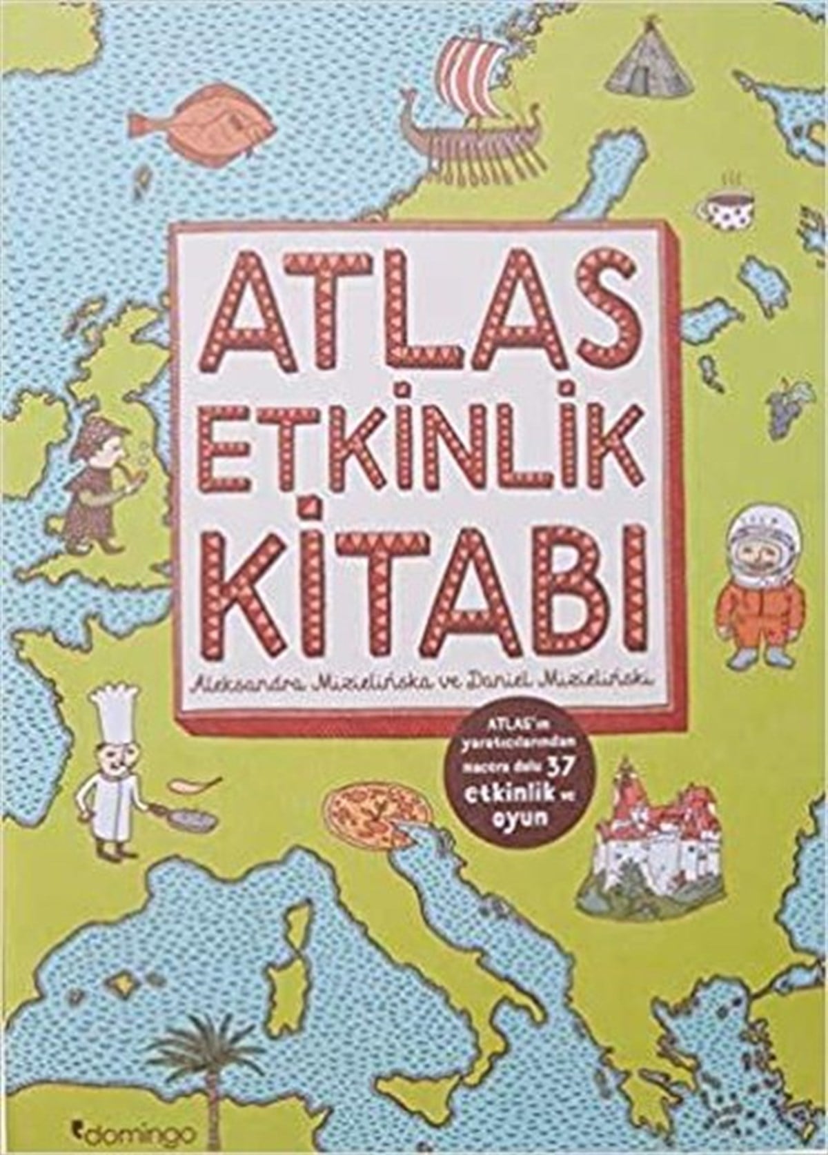 Aleksandra MizielinskaÇocuk Bilim KitaplarıAtlas Etkinlik Kitabı