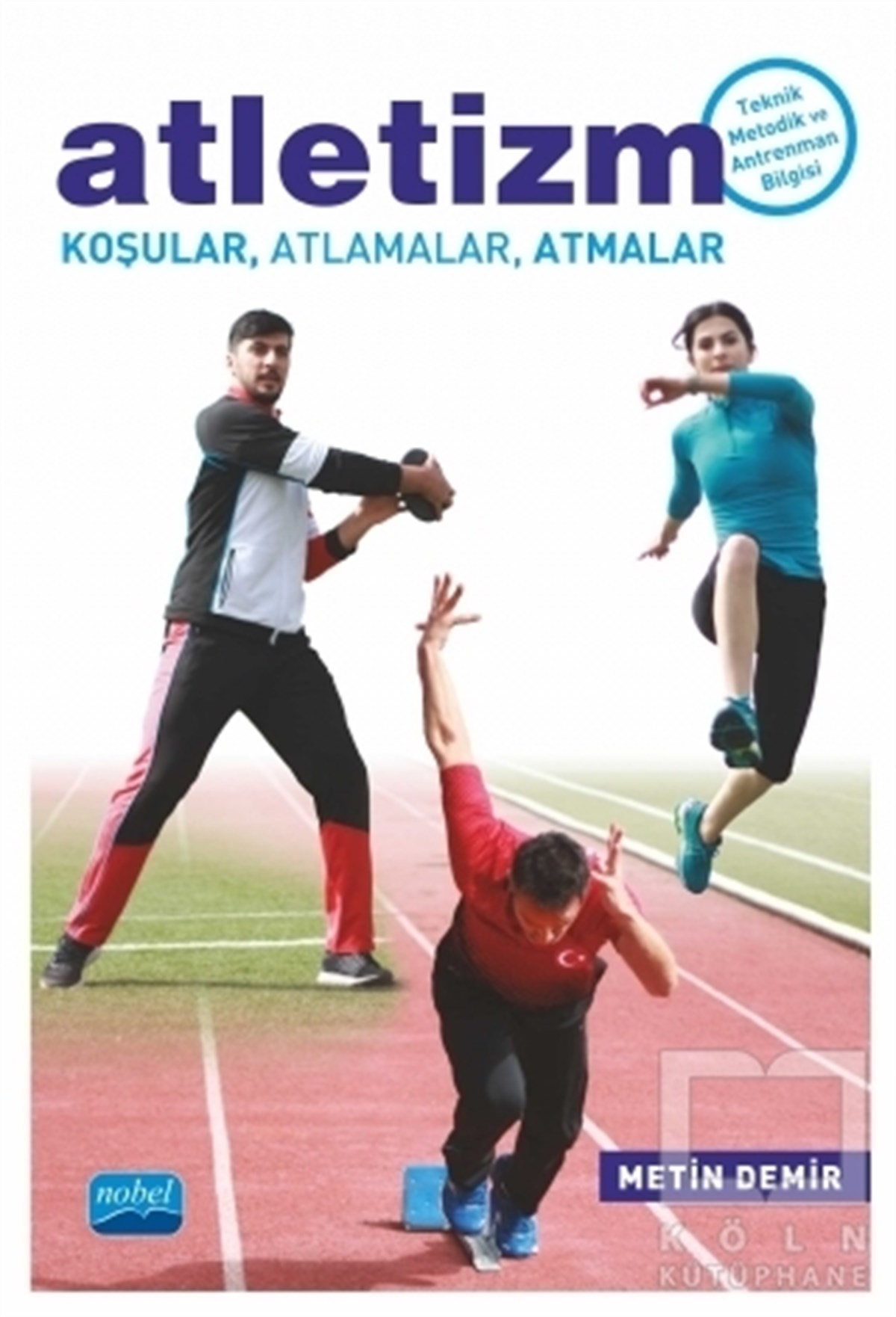 Metin DemirDiğerAtletizm Koşular, Atlamalar, Atmalar
