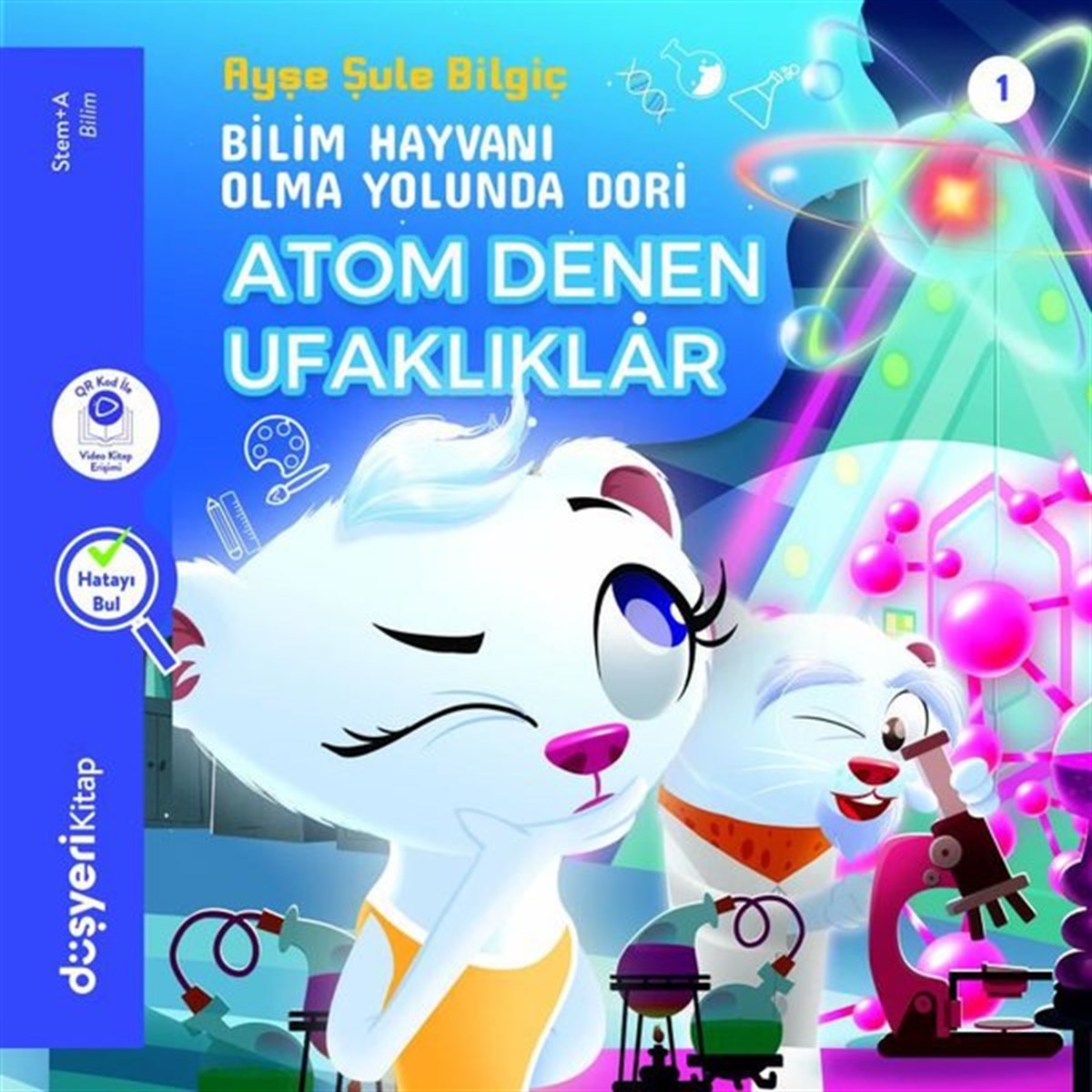 Ayşe Şule BilgiçOkul Öncesi Masal KitaplarıAtom Denen Ufaklıklar Stem+A Serisi