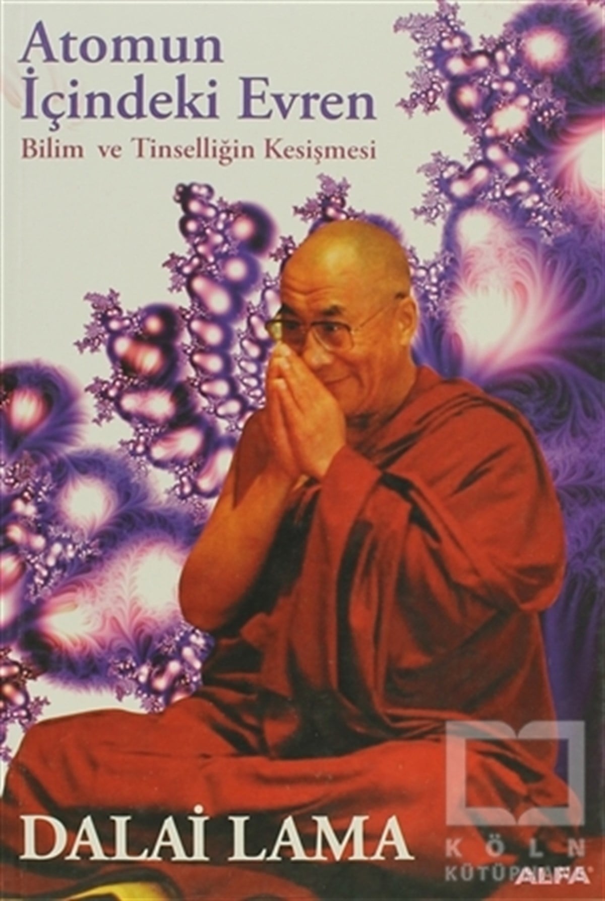 Dalai LamaFelsefi AkımlarAtomun İçindeki Evren