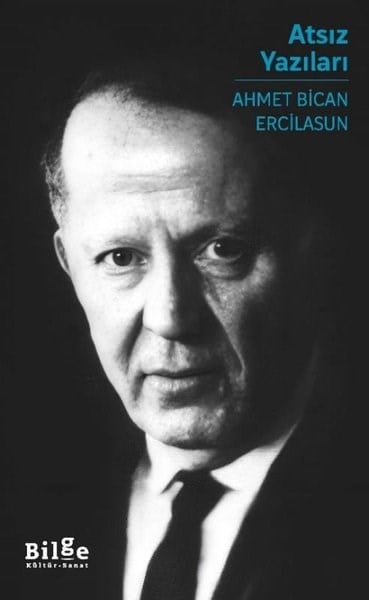 Ahmet Bican ErcilasunSosyoloji KitaplarıAtsız Yazıları