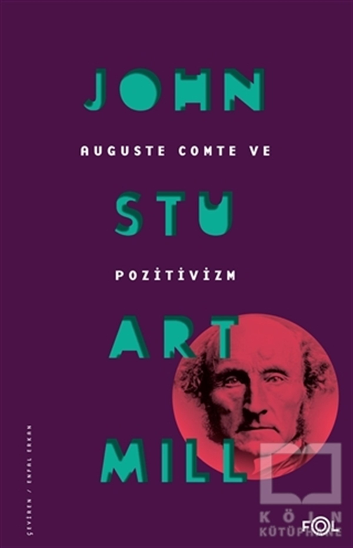 John Stuart MillGenel Felsefe KitaplarıAuguste Comte ve Pozitivizm