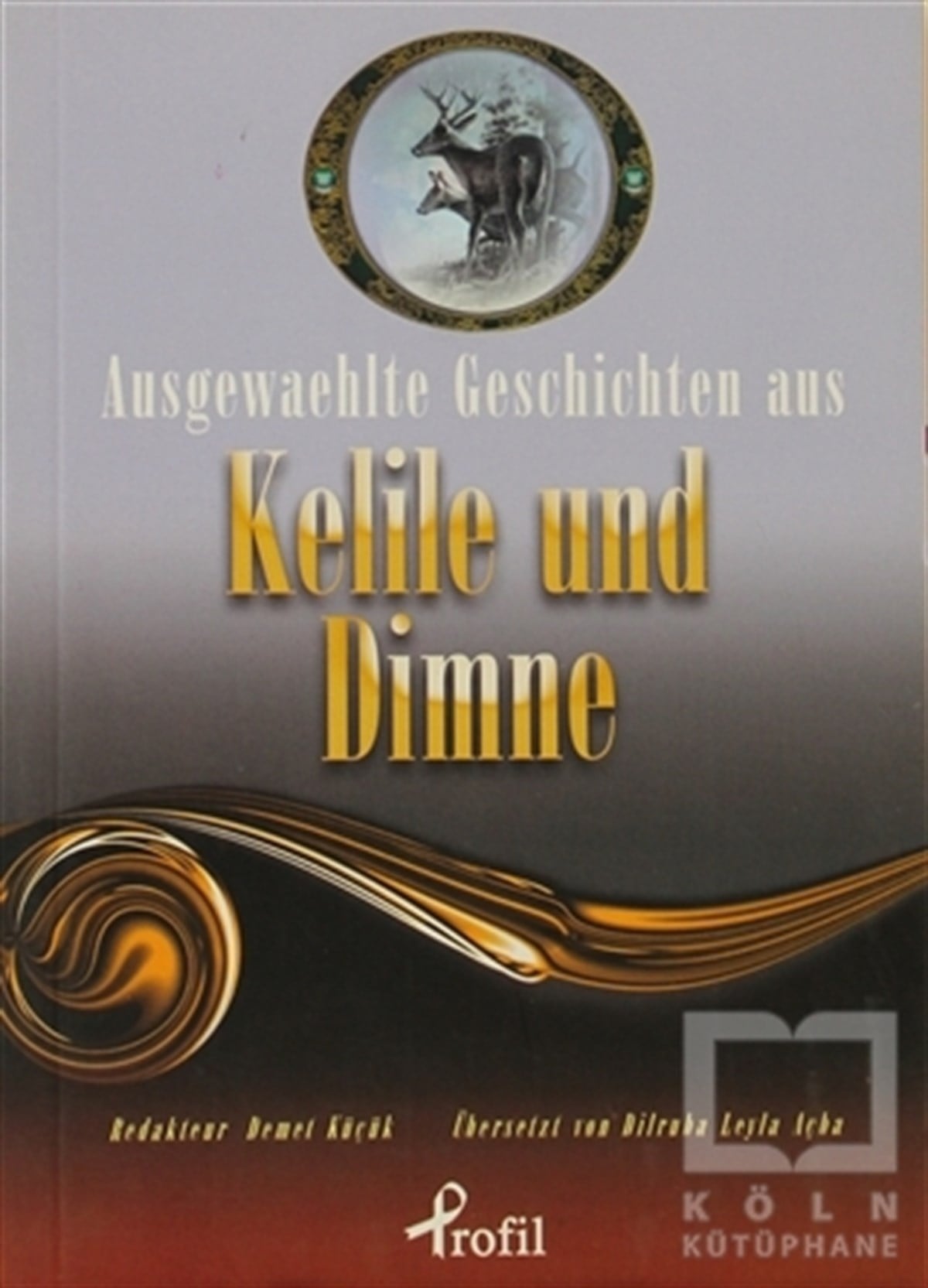 BeydebaDivan Edebiyatı - Halk EdebiyatıAusgewaehlte Geschicten Aus Kelile Und Dimne