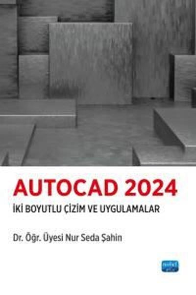 Nur Seda ŞahinEğitimAutocad 2024 - İki Boyutlu Çizim ve Uygulamalar