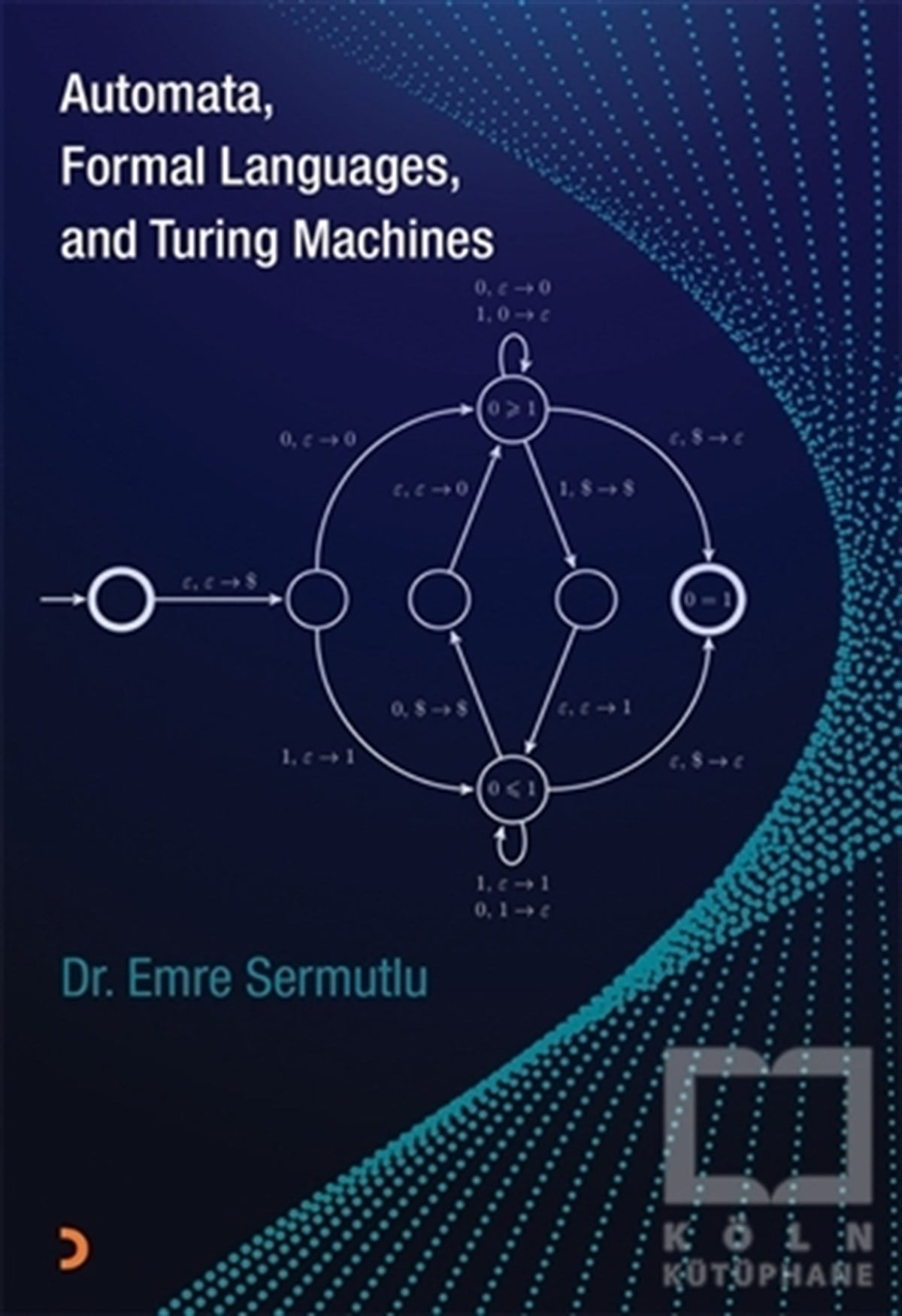 Emre SermutluDiğerAutomata Formal Languages and Turing Machines