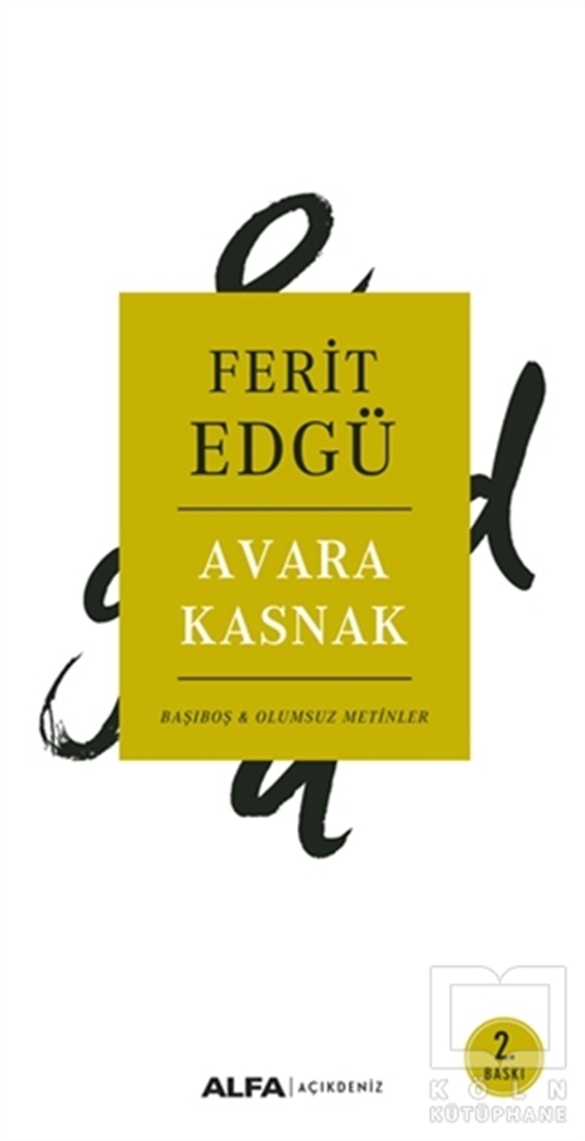 Ferit EdgüDenemeAvara Kasnak