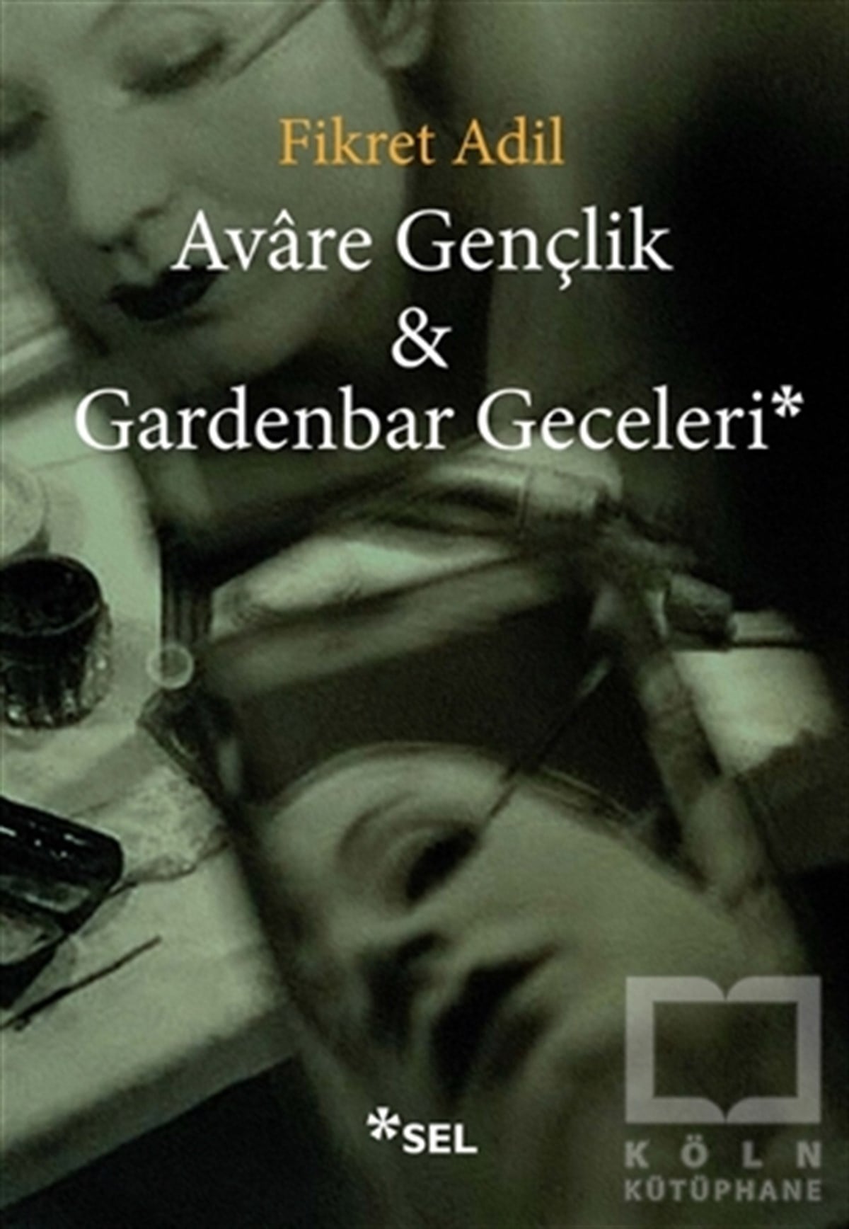 Fikret AdilÖyküAvare Gençlik ve Gardenbar Geceleri