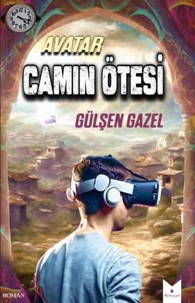 Gülşen GazelTürkiye RomanAvatar Camın Ötesi