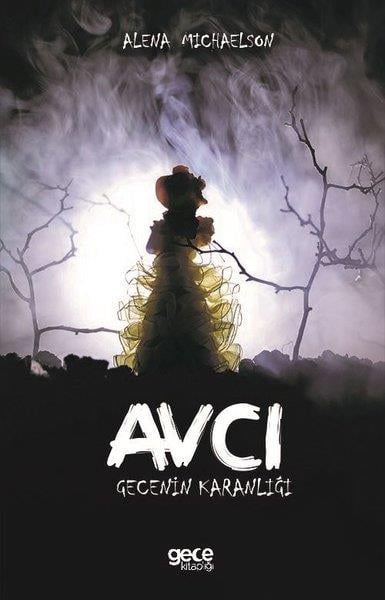 Alena MichaelsonFantastik Kitaplar & Fantastik RomanlarAvcı Gecenin Karanlığı
